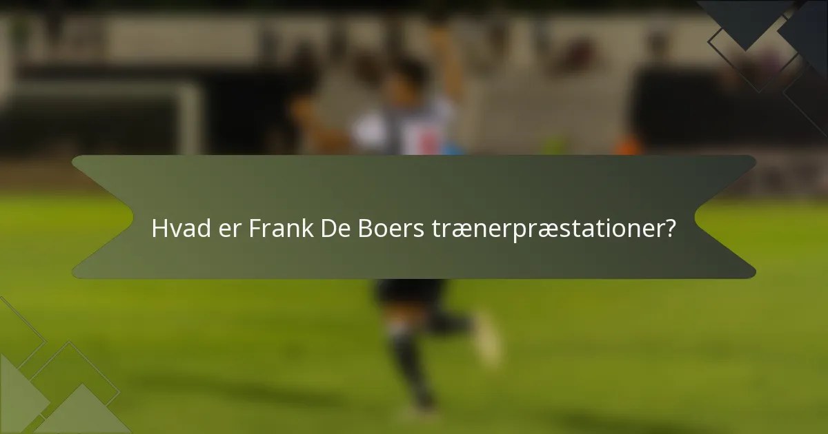 Hvad er Frank De Boers trænerpræstationer?